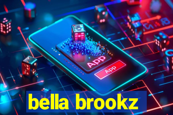 bella brookz